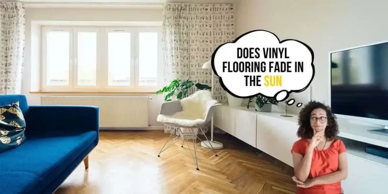 Does Vinyl Flooring Fade in the Sun? (6 Ways to Prevent From Fading)