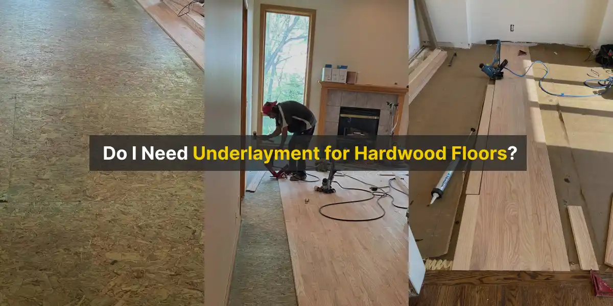 Do I Need Underlayment for Hardwood Flooring?