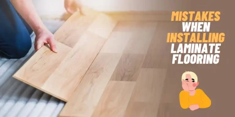 Laying Laminate Flooring: 13 Common Mistakes to Avoid!